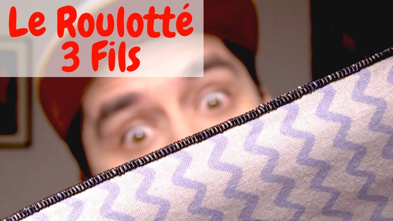 Technique Surjeteuse : le Roulotté 3 fils