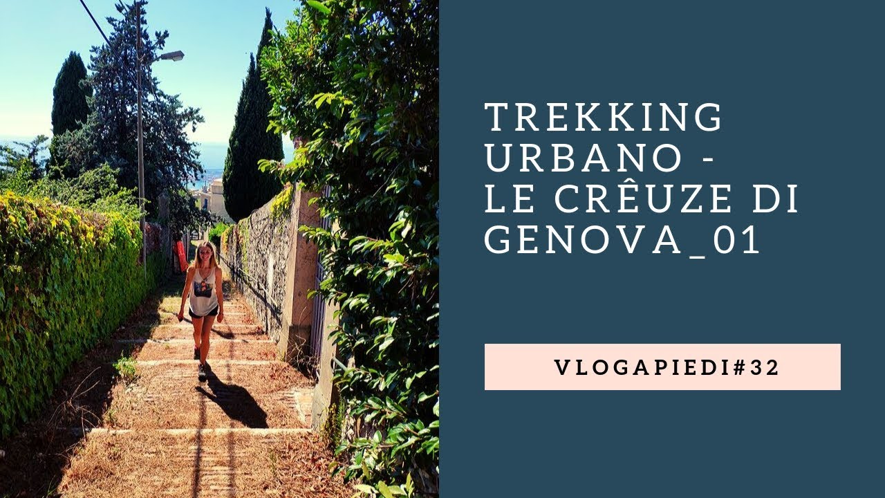 32. Trekking urbano - Le crêuze di Genova