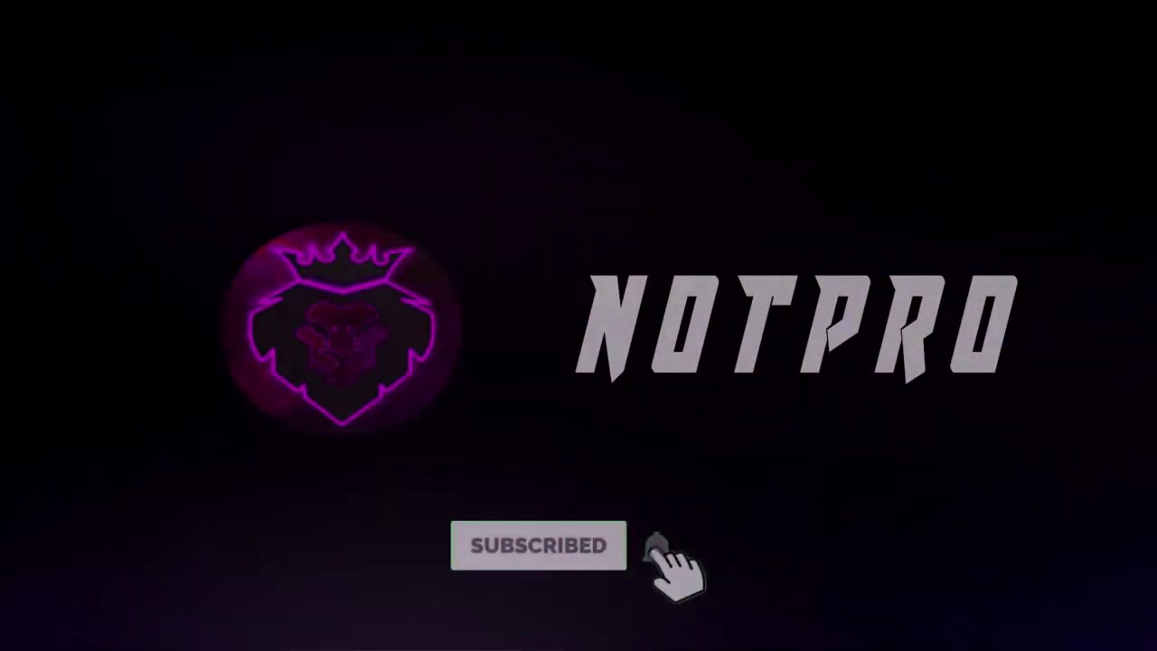 Notpro - Chill 22 Kill Game/Play
