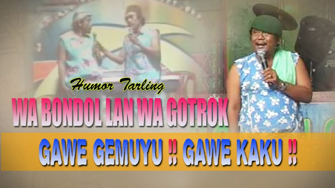 GAWE NGAKAK !! HUMOR WA BONDOL LAN WA GOTROK !!