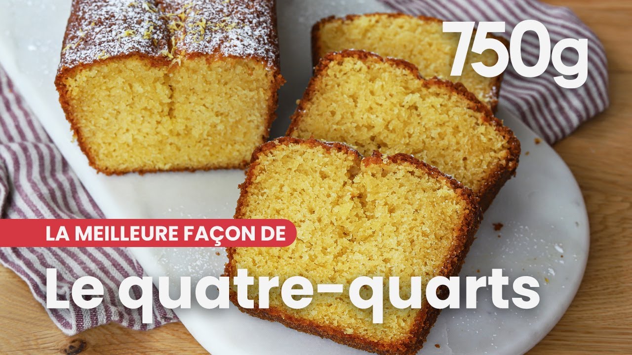 La meilleure façon de... Réussir son quatre-quarts - 750g
