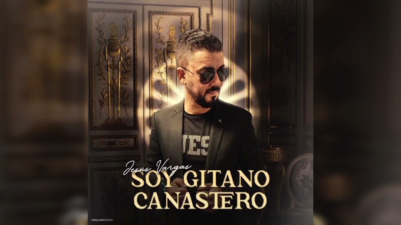 Jesús Vargas - Soy Gitano Canastero (Video Oficial)