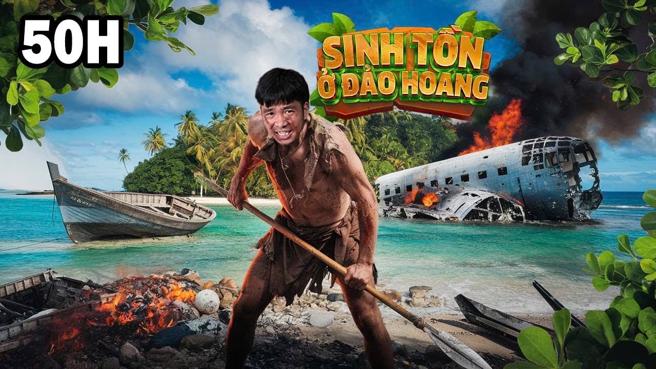 PHD | 50 Giờ Cắm Trại Sinh Tồn Ở Đảo Hoang | 50 Hours Of Survival Camping