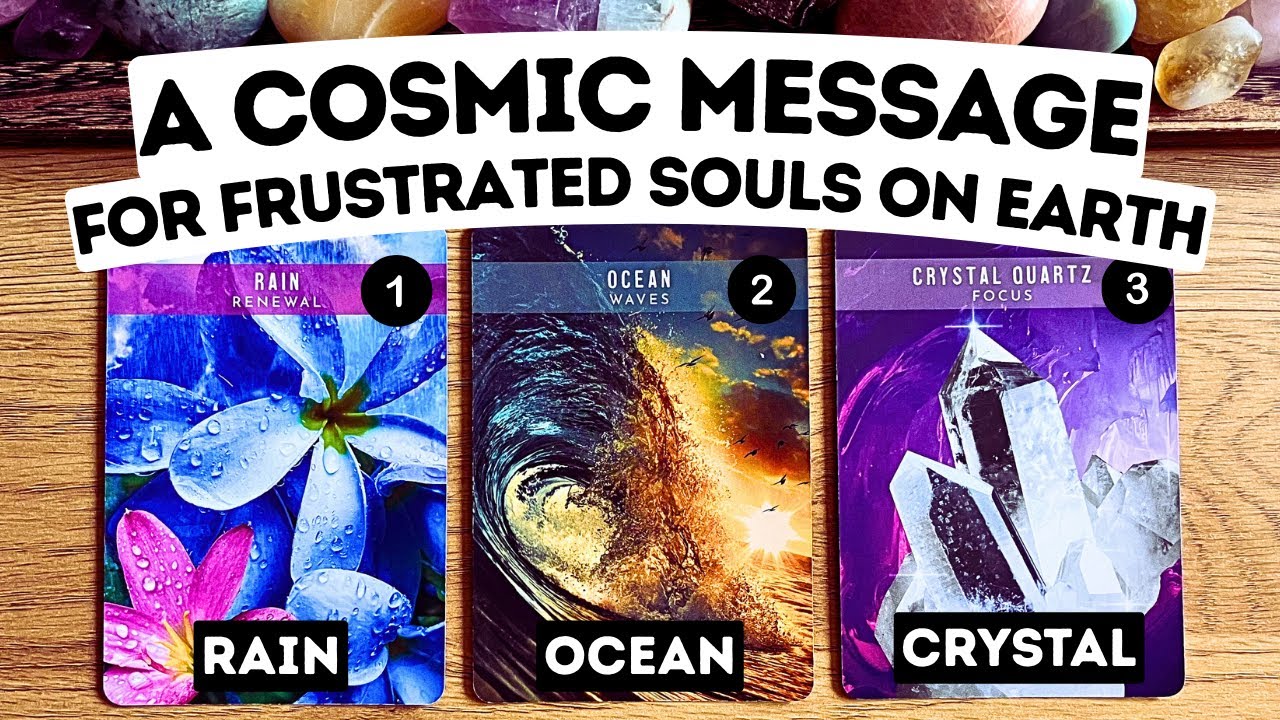A Cosmic Message For Frustrated Souls (+others) On Earth!⏐PICK A CARD