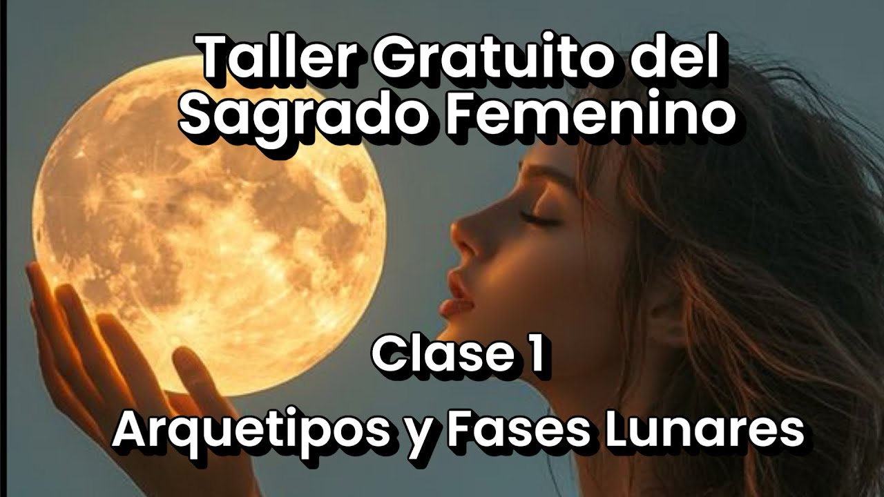 Clase 1 - Arquetipos y Fases Lunares 