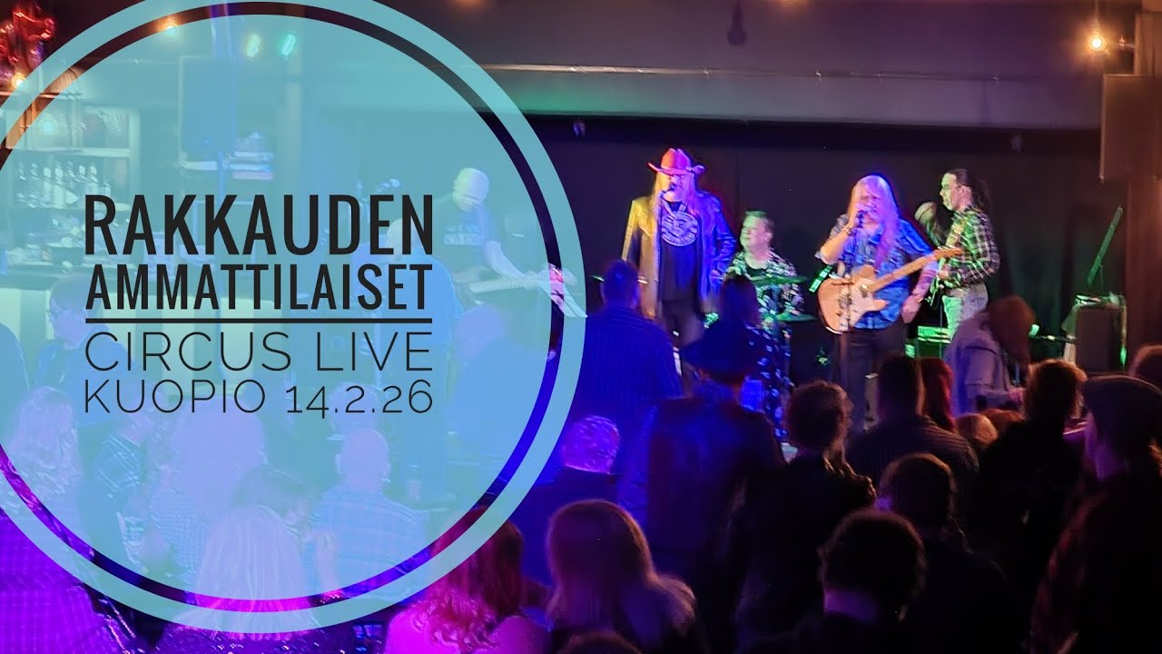 Rakkauden Ammattilaiset, Circus Live/Roxy Club Kuopio 14.2.26