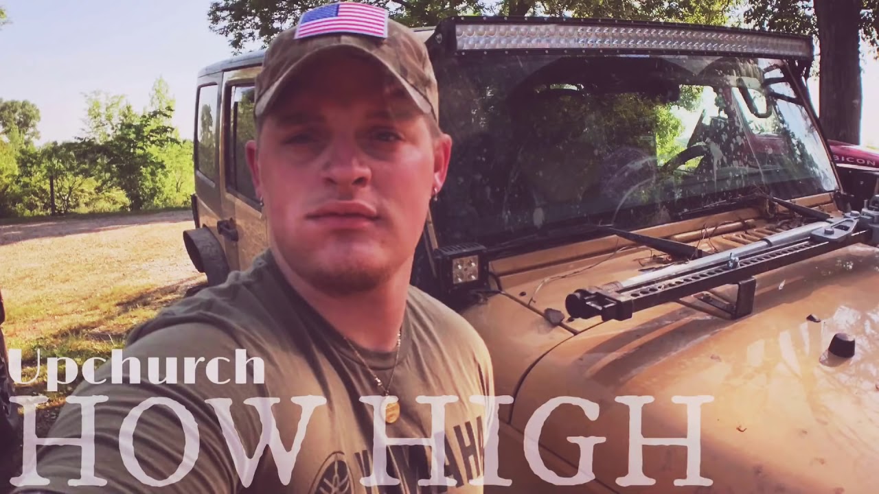 UPCHURCH- “How High”
