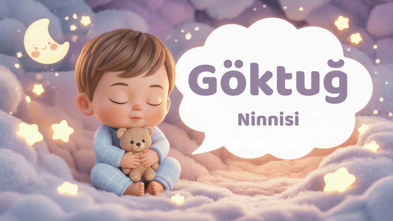 Göktuğ İsmine Özel Ninni - İsimli Ninniler