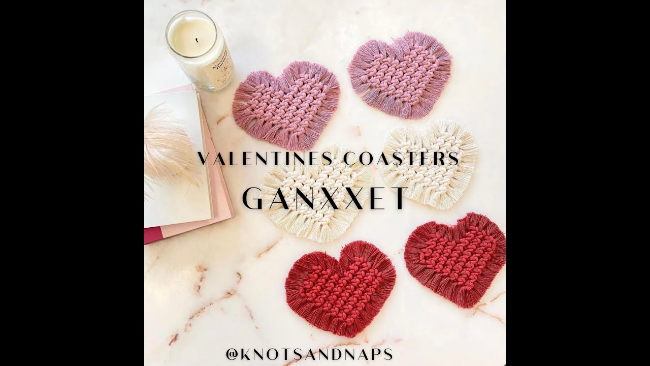 MACRAME TUTORIAL | FREE HEART SHAPE MACRAME COASTERS BY: CHELSEA GARDNER @KNOTSANDNAPS FOR GANXXET