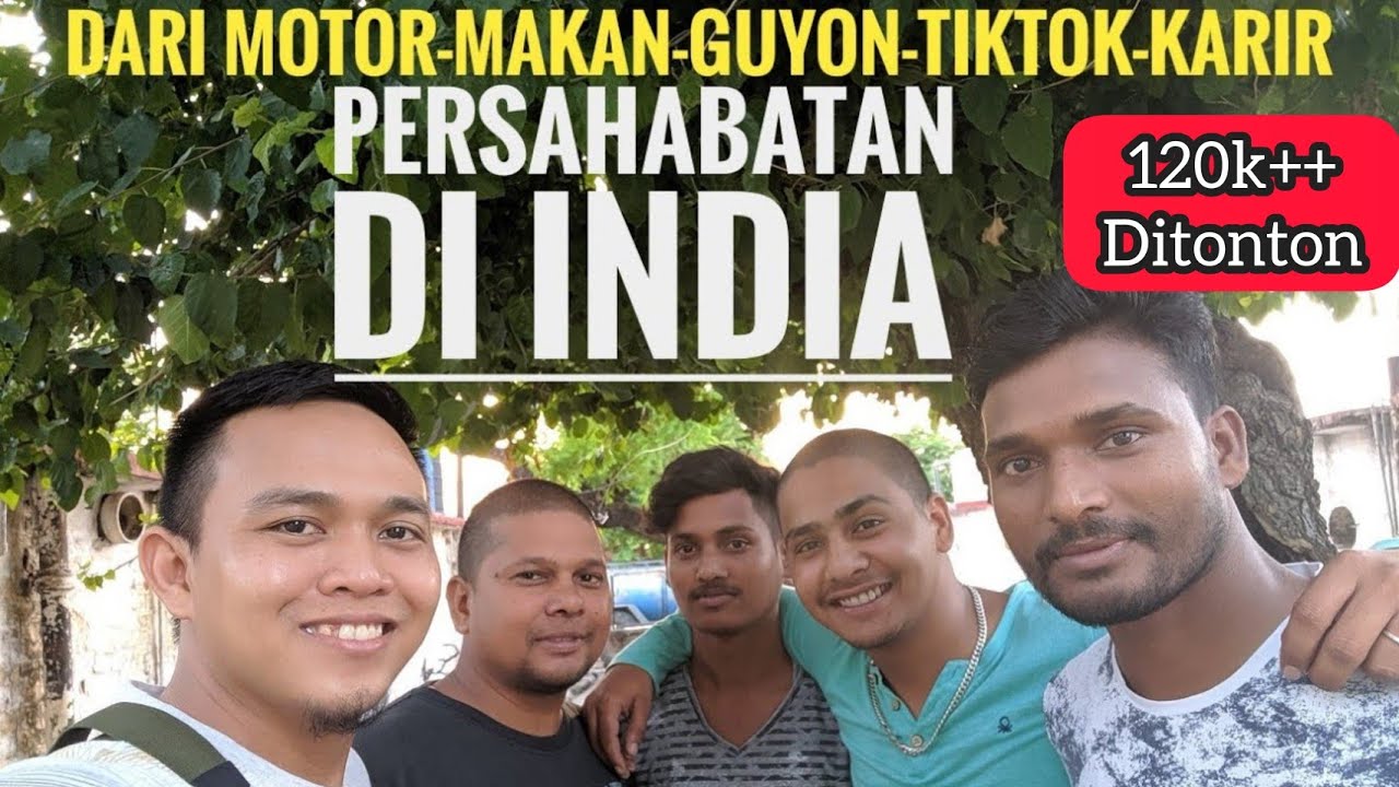MERASAKAN PERSAHABATAN ALA INDIA 😊🇮🇳🇮🇩👍🏼 (2019)