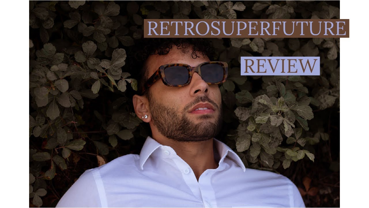 SUNGLASSES REVIEW | RETROSUPERFUTURE |