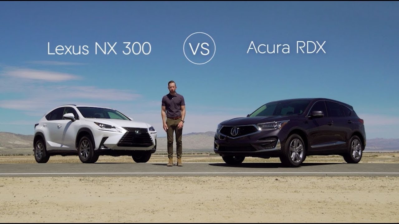 2019 Lexus NX 300 vs 2019 Acura RDX &ndash; Video Review Comparison