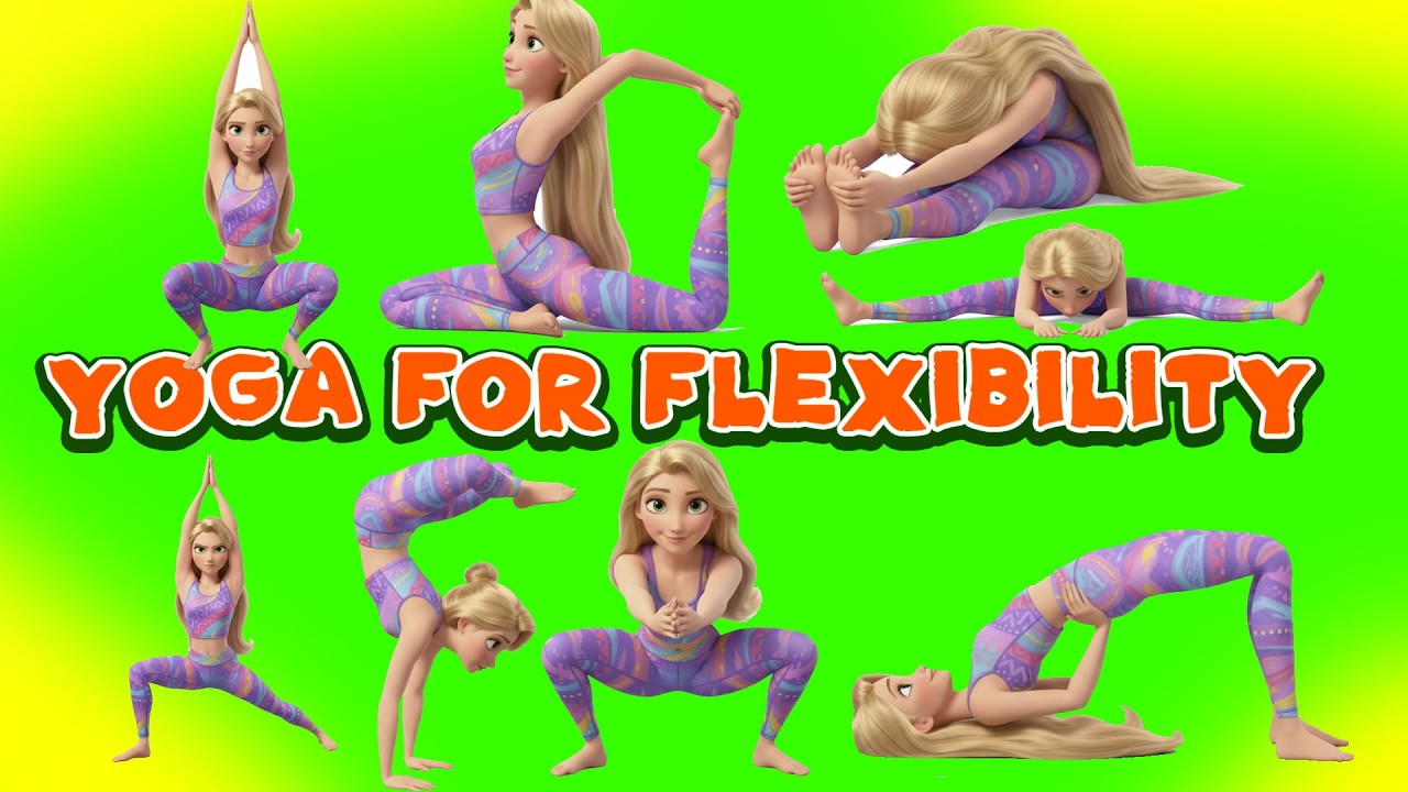 Yoga for Flexibility | Rapunzel Yoga for Children | Poses for Calm Mind and Healthy Body