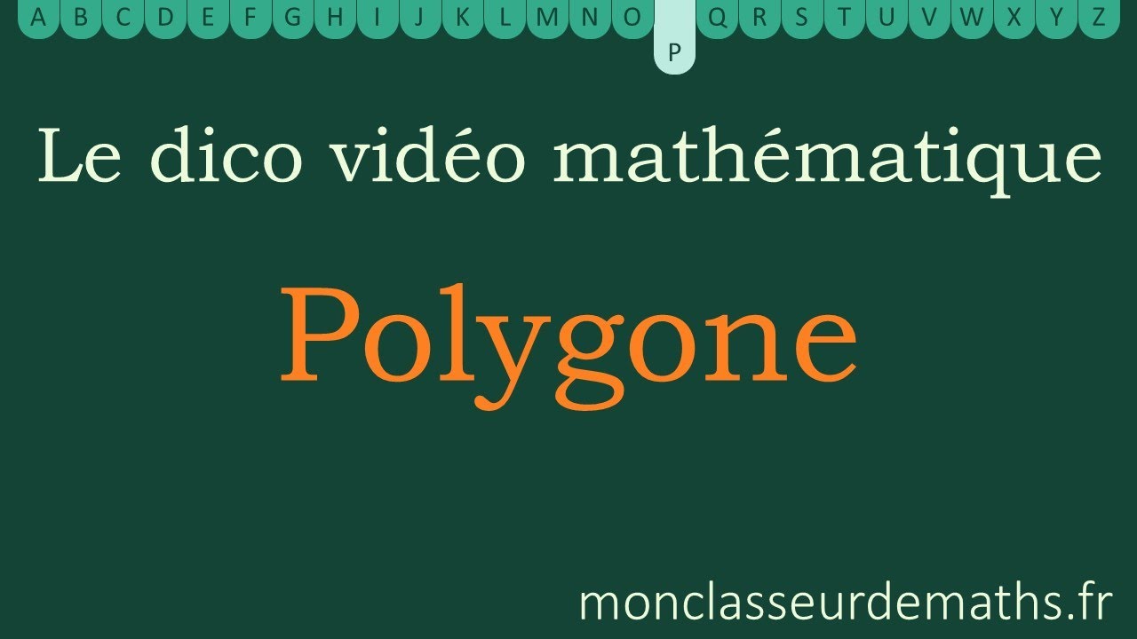 Dico vidéo : Polygone