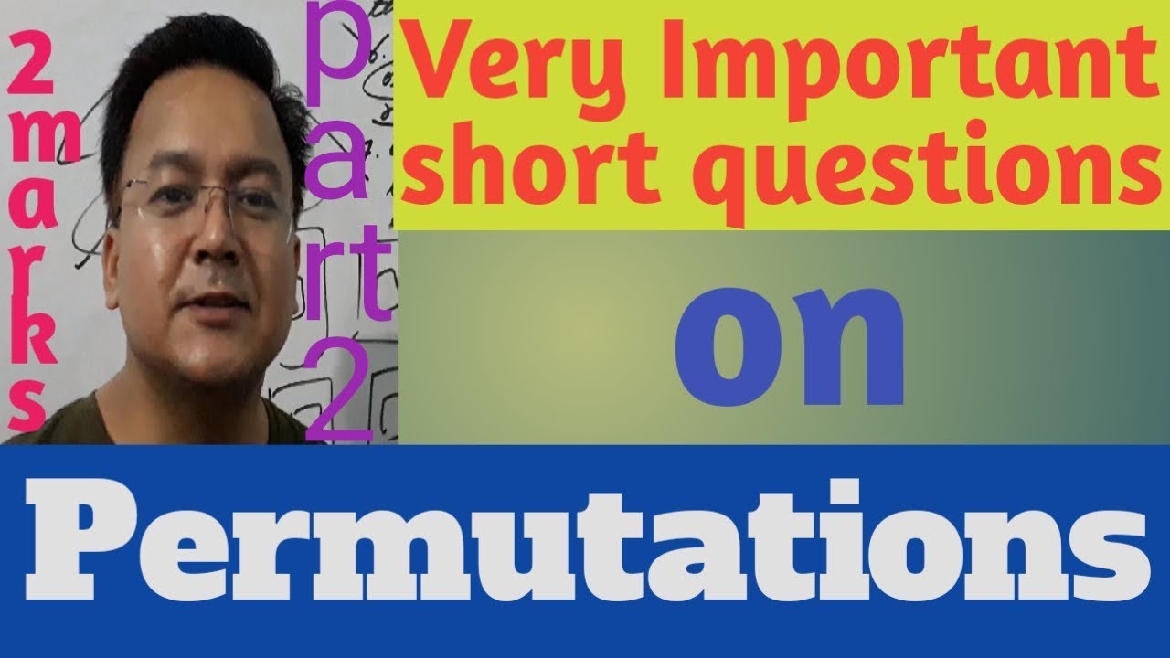 Explanation of Very Important Short Questions of Permutations || Permutations and Combinations ||