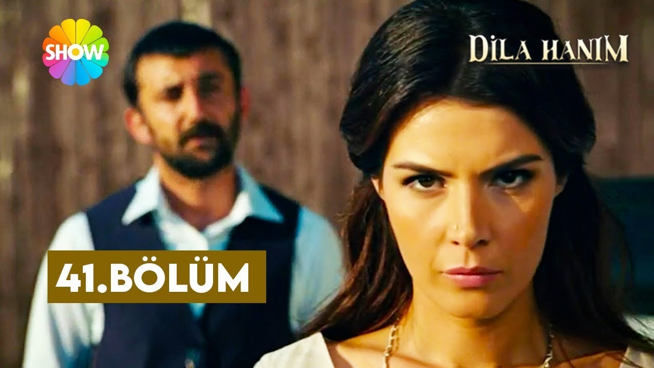 Dila Hanım 41. Bölüm | (2. Sezon) @showtv