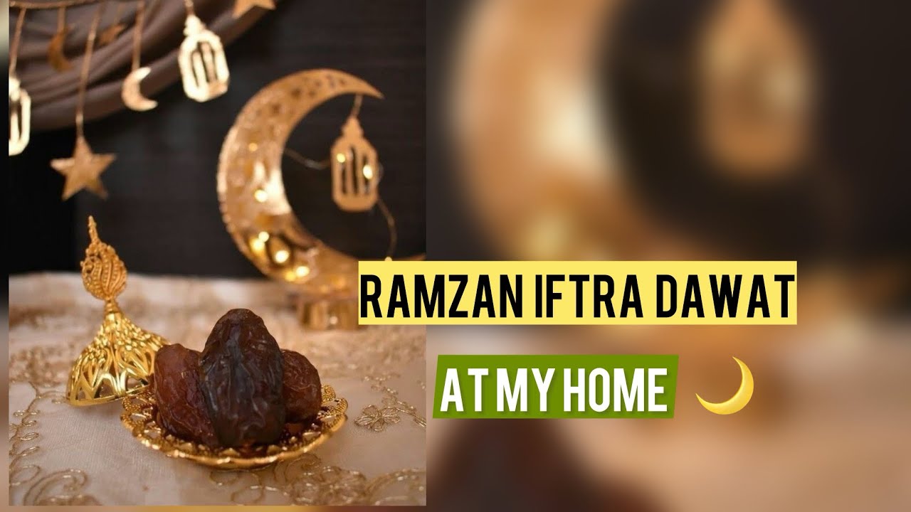 Ramzan special || Ramzan Iftar Dawat At My Home || Fariyal and Muskan 🫰