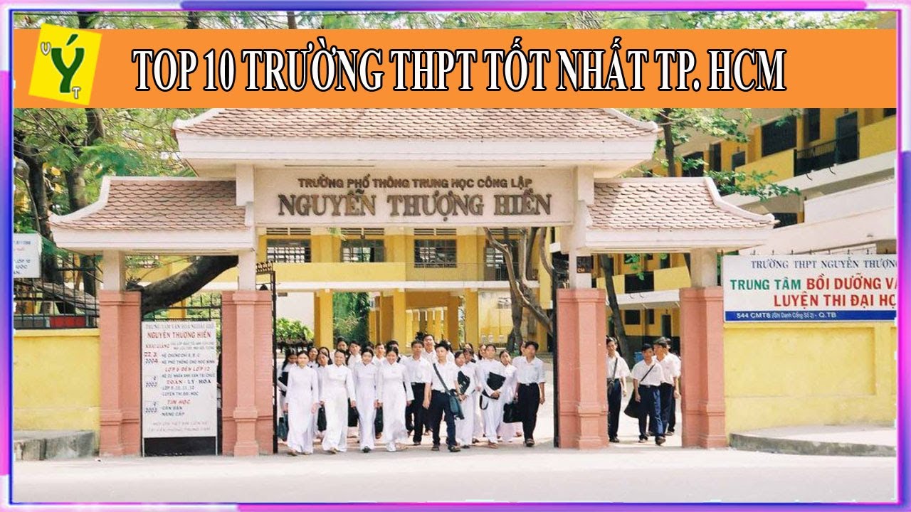 Top 10 trường THPT tốt nhất TP HCM mà mọi bạn học sinh cần phải biết