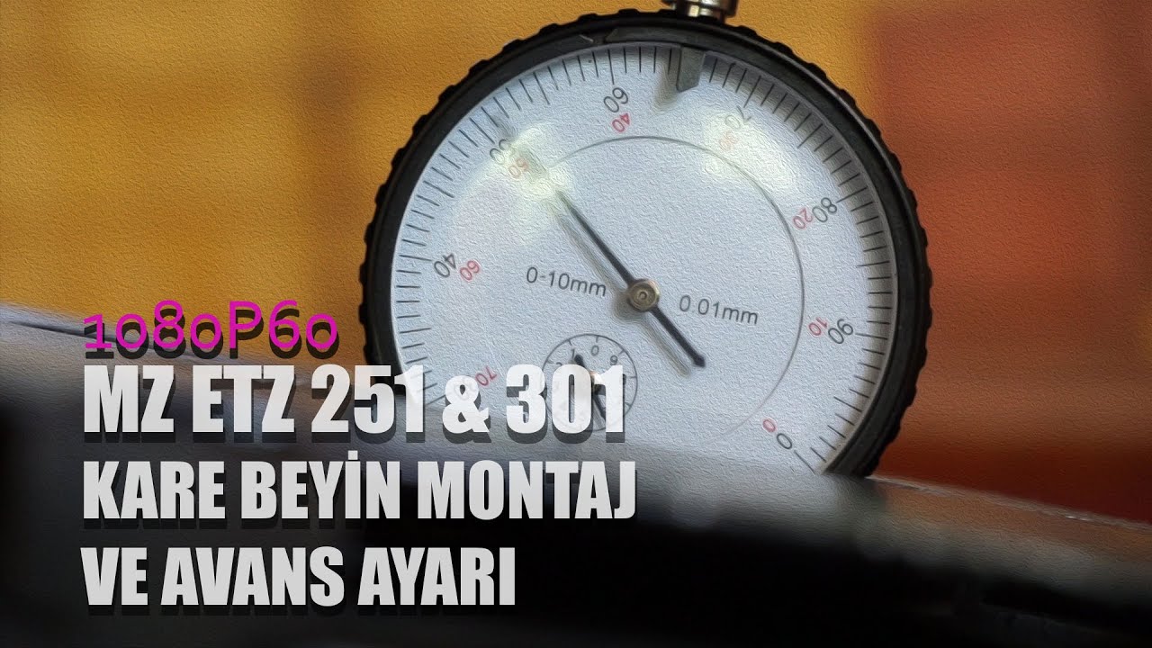 mz etz 251 & 301'de kare beyin montajı ve avans ayarı nasıl yapılır? 1080P60 ve yakın çekim görsel!