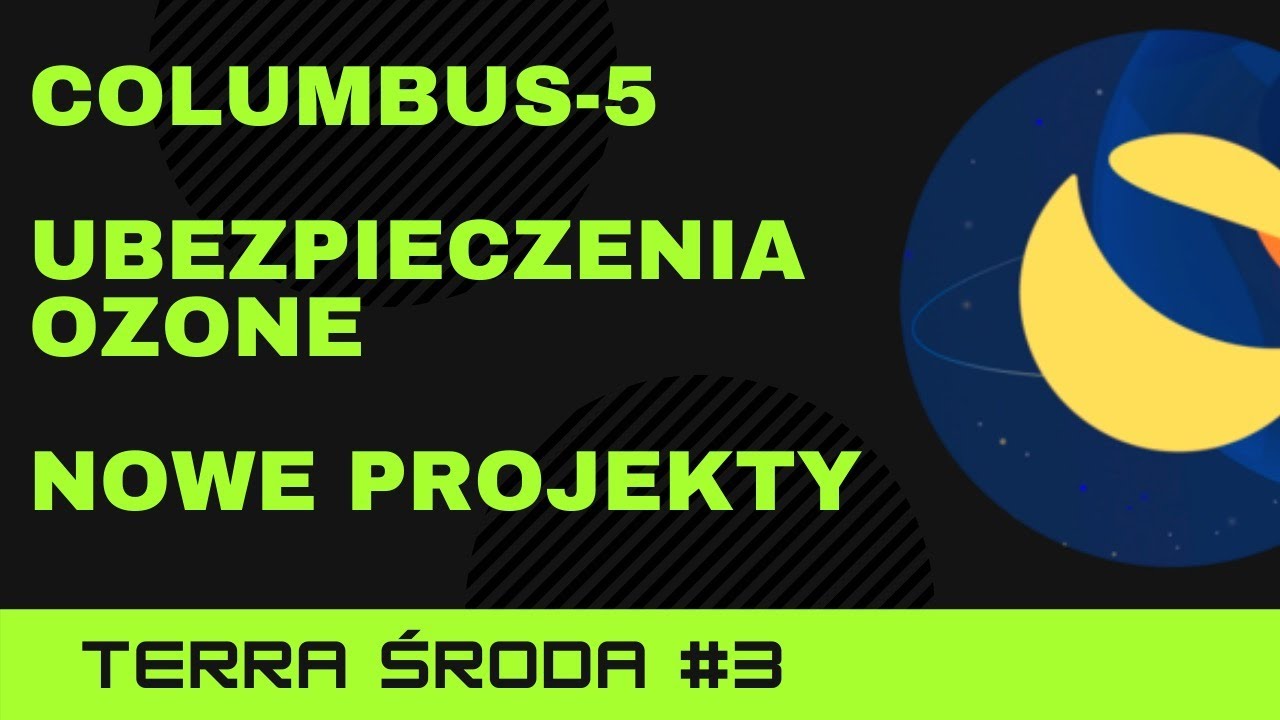 Terra Środa #3: Terra Money, Columbus-5, OZONE, Nowe projekty, Mirror Finance, Anchor Protocol,