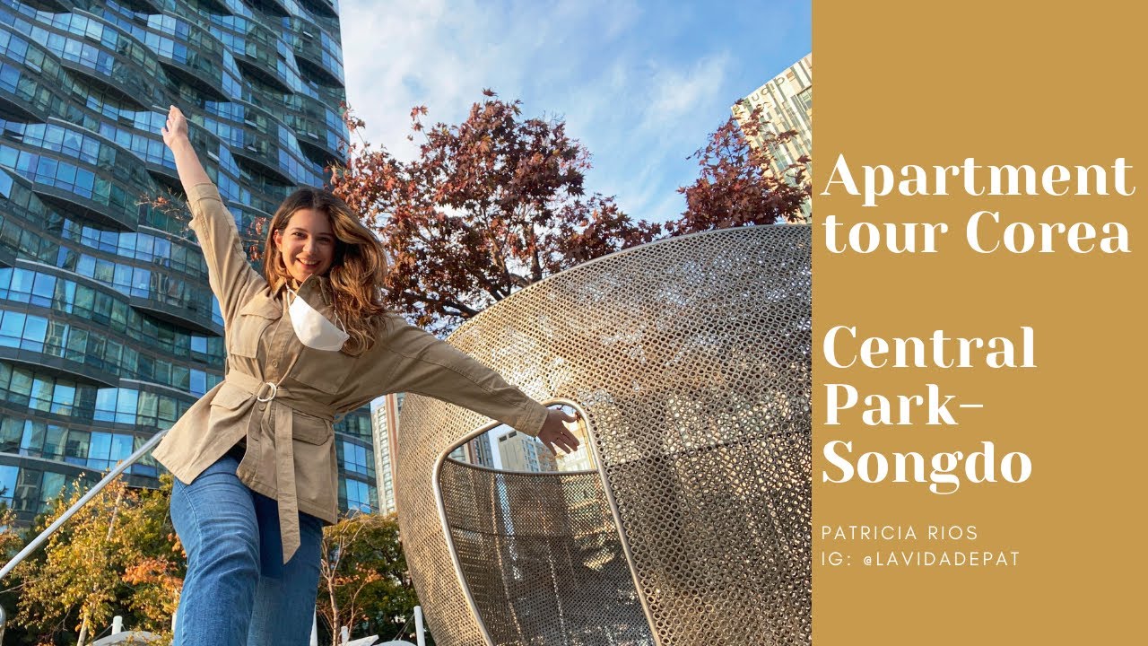 Apartment tour -Songdo Central Park