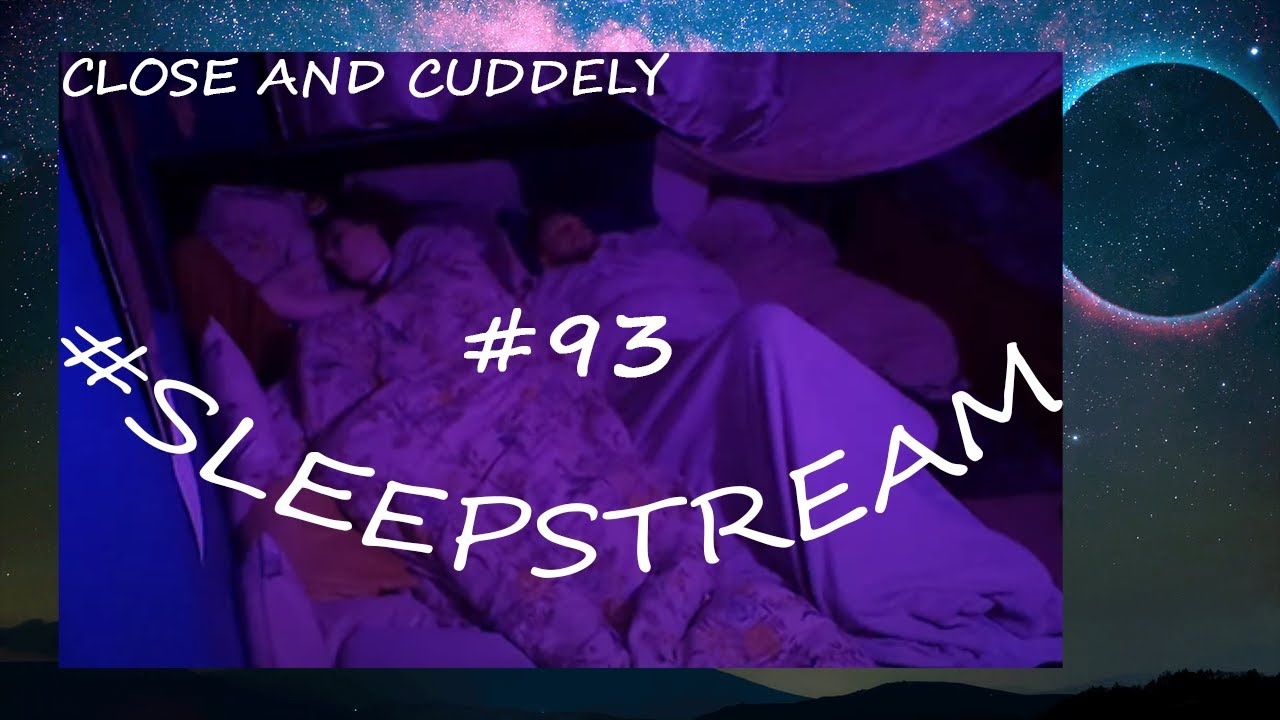 And another day with us! Just sleeping LIVE SLEEP STREAM 93 