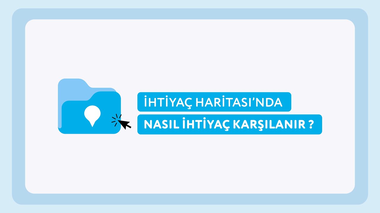 İhtiyaç Haritası'nda Nasıl İhtiyaç Karşılanır ?