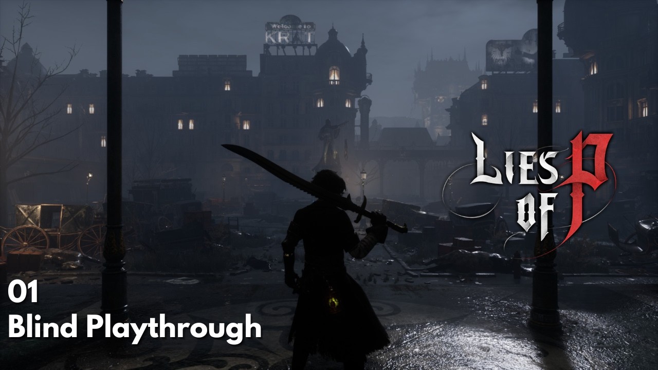 Silent Streams | The Lies of P - Blind Playthrough - 01 - Welcome to Krat