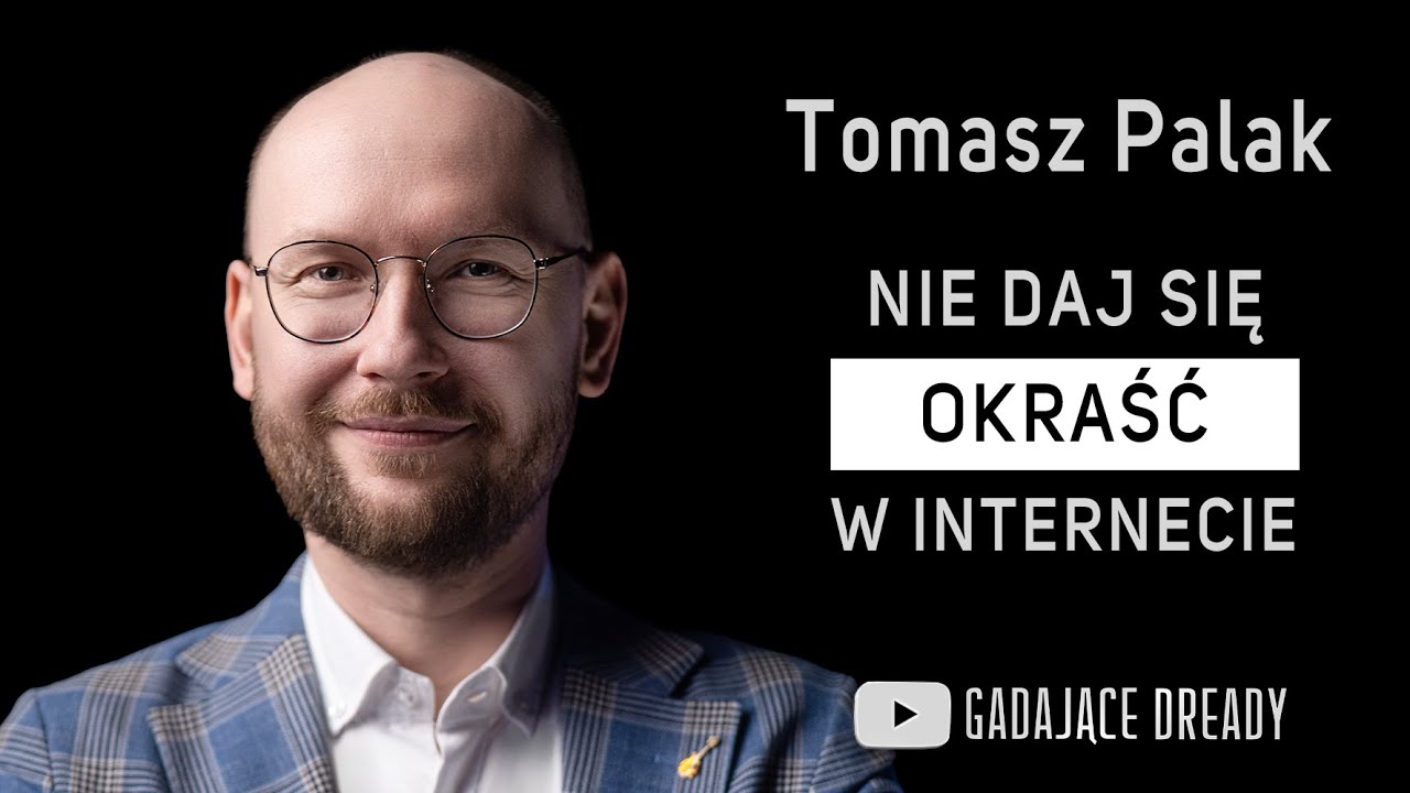 Czy łamiesz prawo w Internecie? - prawnik Tomasz Palak - Gadające Dready - rozmowa #17