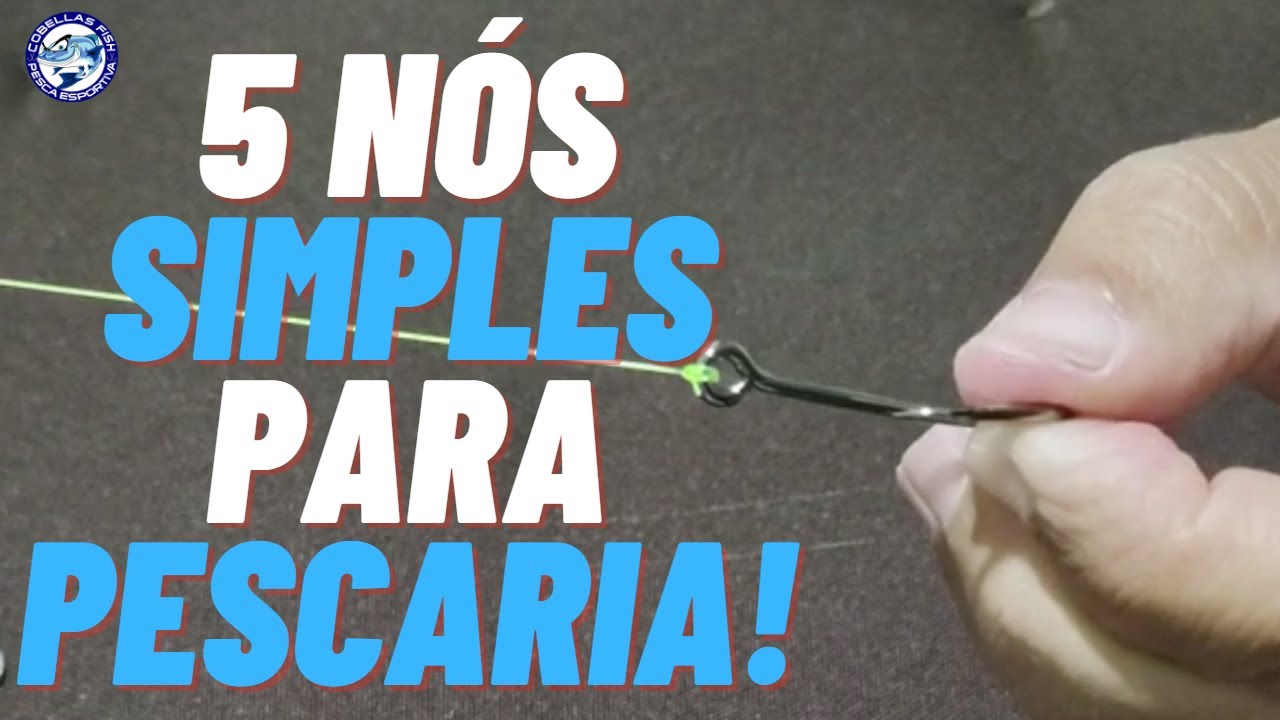 5 N&Oacute;S SIMPLES PARA PESCARIA (DICAS)