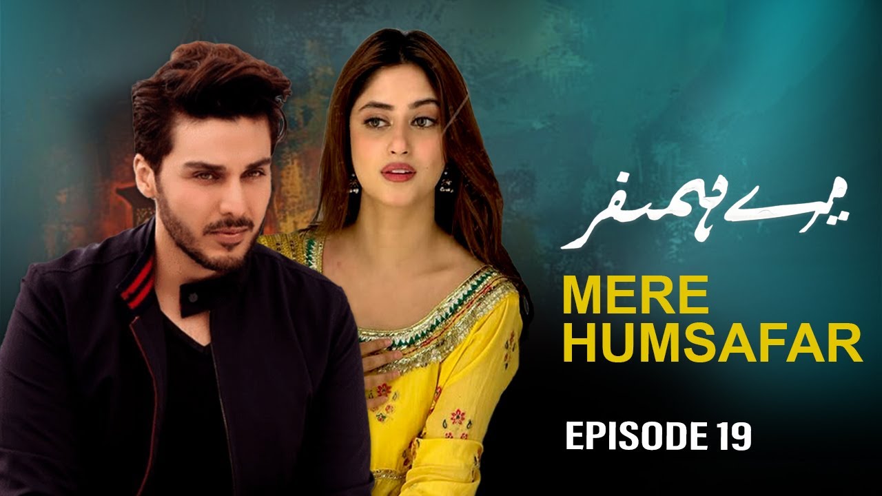Mera Humsafar - Episode 19 | Ahsan Khan, Sajal Ali | Latest Pakistani Drama | Ltn Family