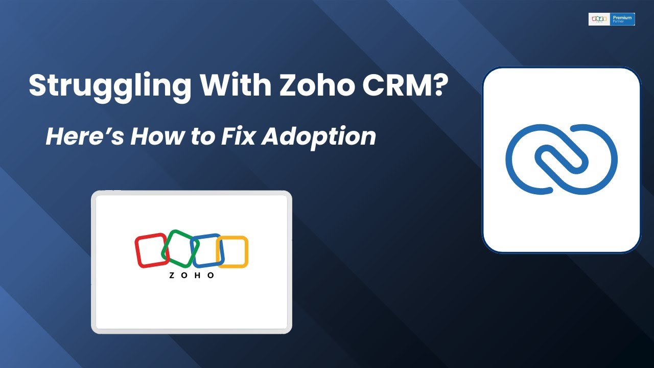 5 Proven Best Practices to Boost Zoho CRM Adoption | Make Your Team Actually Use It