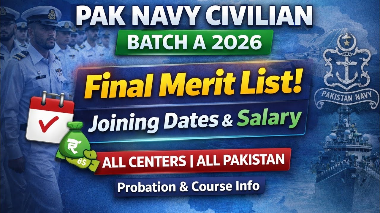 Pak Navy Civilian Batch A 2026 | Final Merit List | Joining Dates | Salary & Course Info