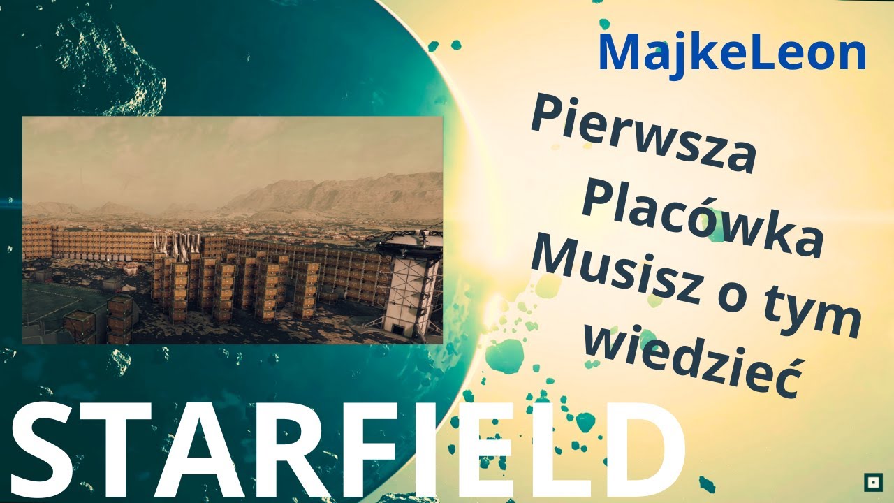 STARFIELD - Pierwsza Placówka: To Musisz Zrobić (Poradnik PL 4K)