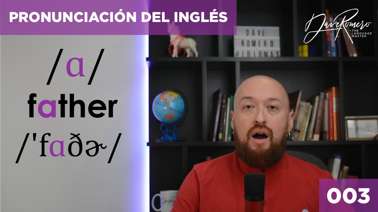 🇺🇸 Pronunciación del Inglés con Dave Romero #003 /ɑ/