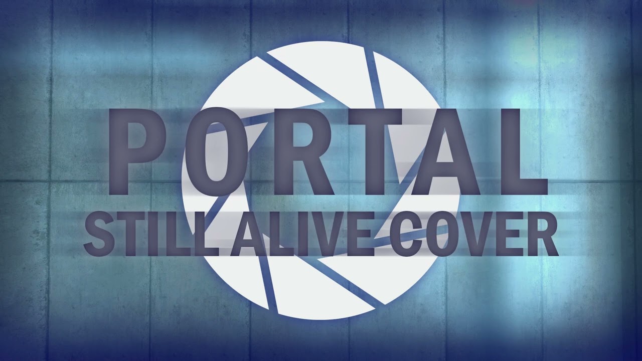 Portal - Still Alive (INSTRUMENTAL COVER)