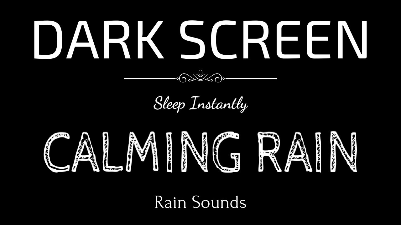 CALMING RAIN Sounds for Sleeping | Sleep and Relaxation | Nature Sounds | Dark Screen | Black Screen