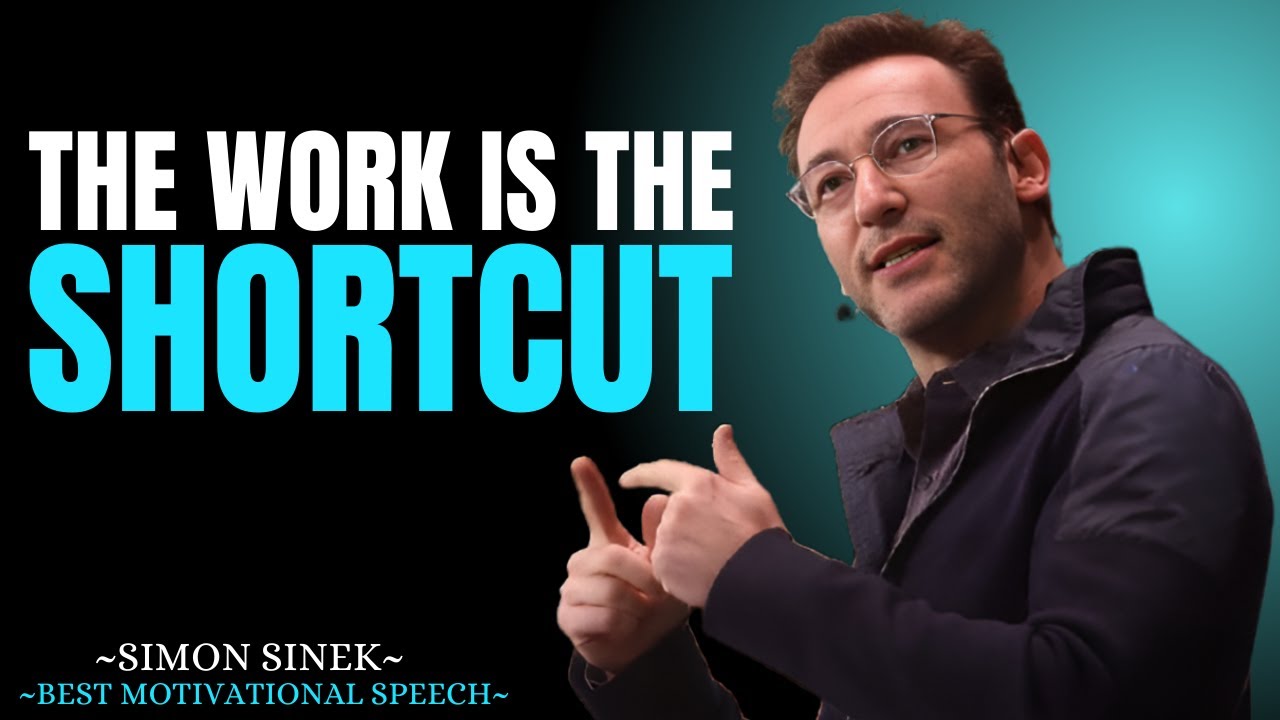 The Work IS The Shortcut || Best Motivational Speech By Simon Sinek ||#simonsinek