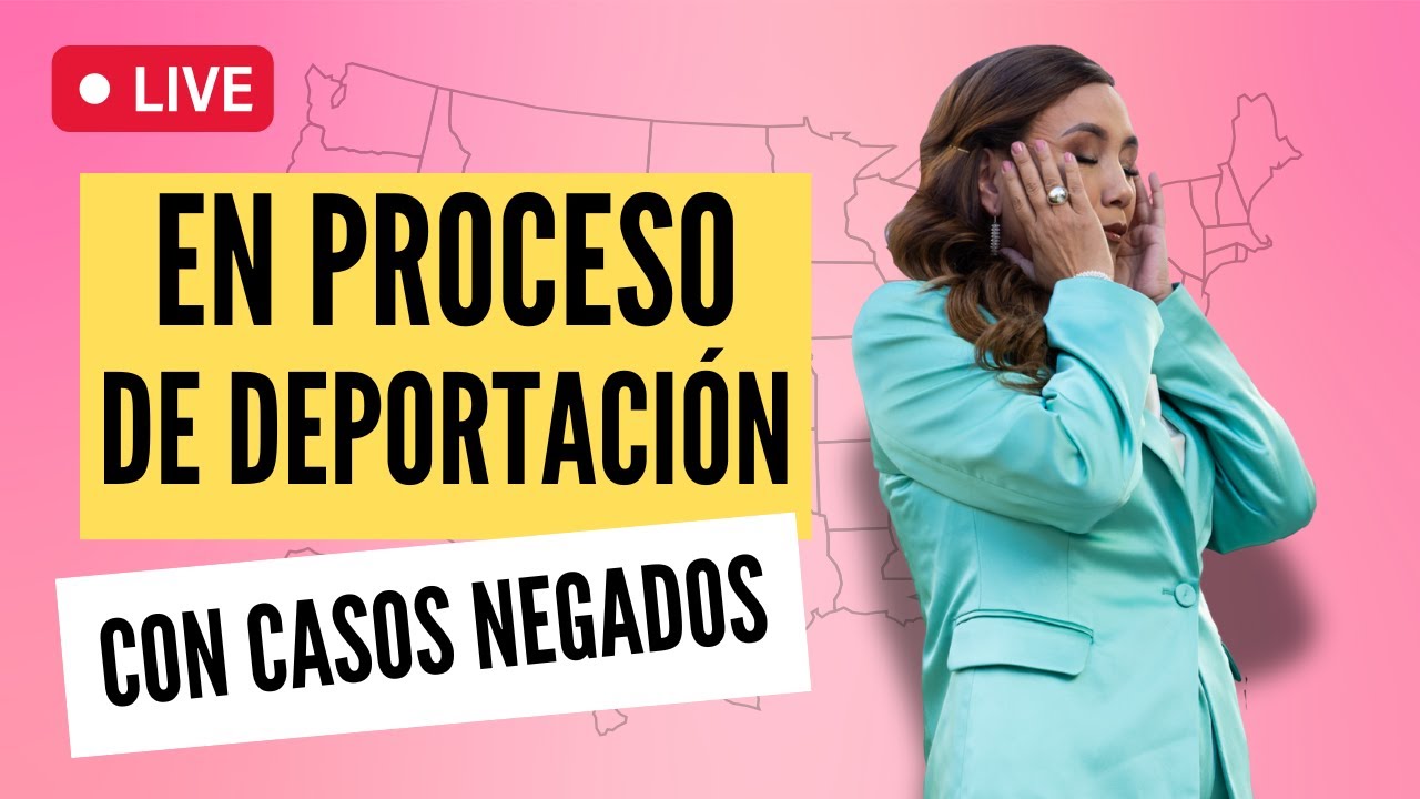 😨CAMBIOS EN INMIGRACION: En proceso de deportacion con casos negados - Inmigrando con Kathia