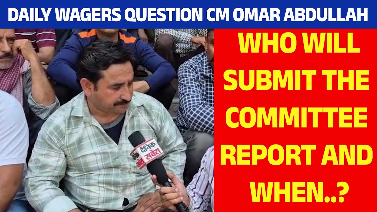 Daily Wagers Question CM Omar Abdullah : Who Will Submit the Committee Report and When..?