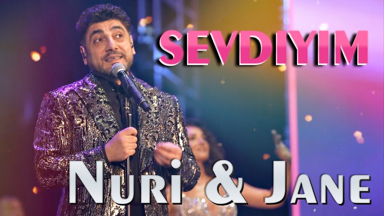 Nuri & Jane - SEVDIYIM (Heydər Əliyev Sarayı / 2024)