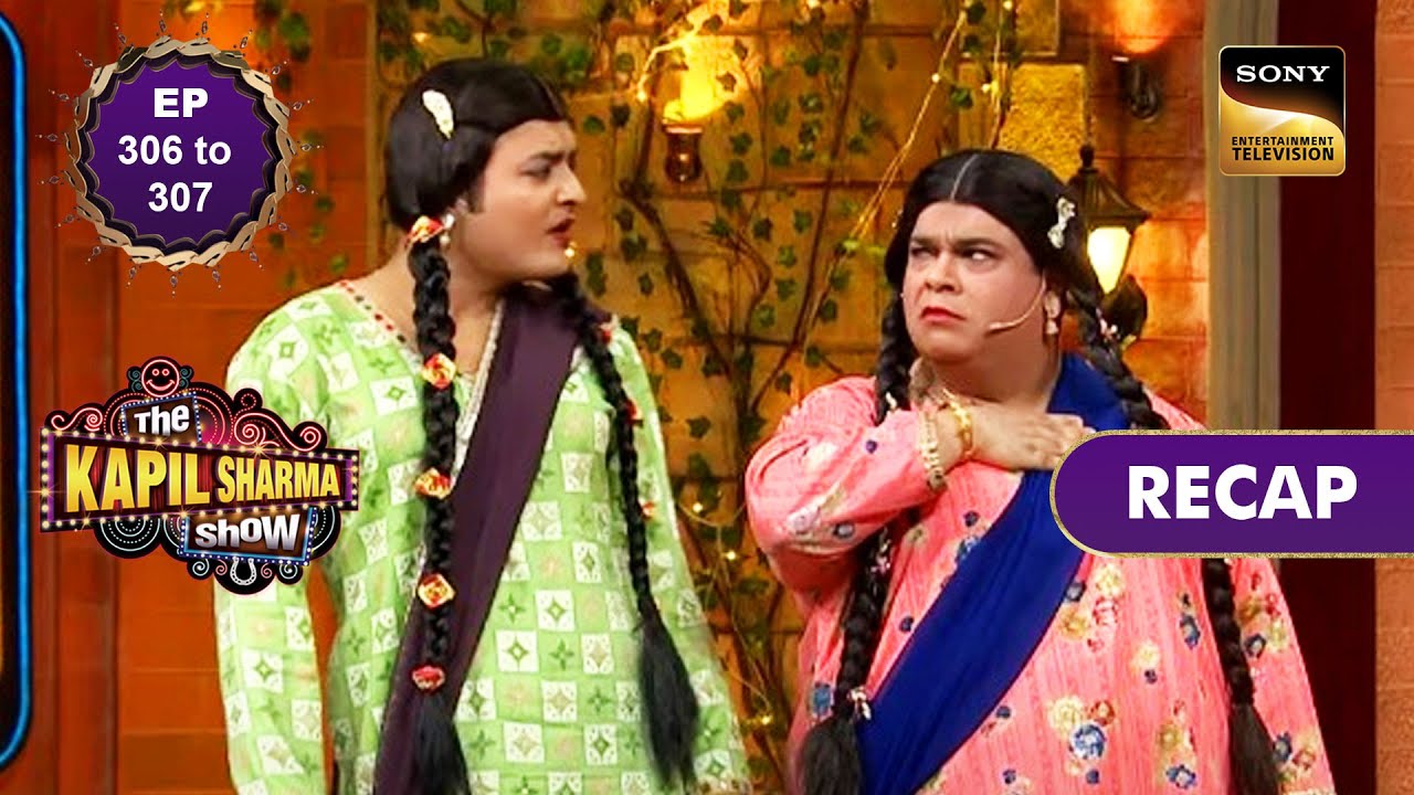 Rani और Gudiya के English Speaking Skills हैं कमाल के! |The Kapil Sharma Show S2|Ep 306 & 307| RECAP