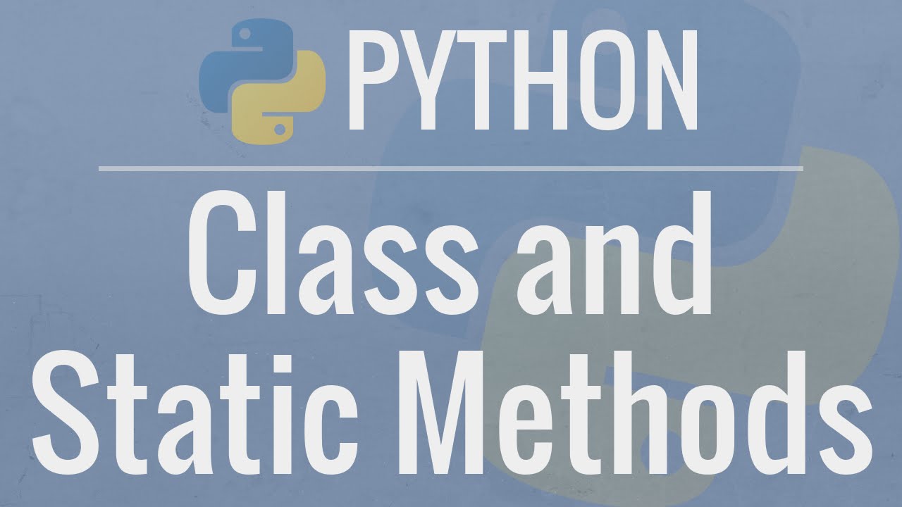 Python OOP Tutorial 3: classmethods and staticmethods