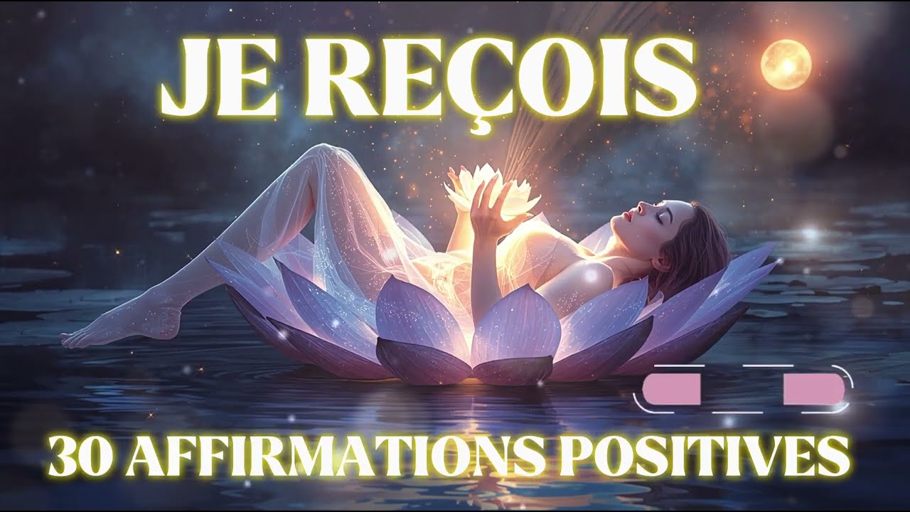 30 Affirmations Positives pour Recevoir l’Abondance ✨Ouvre-toi à Recevoir