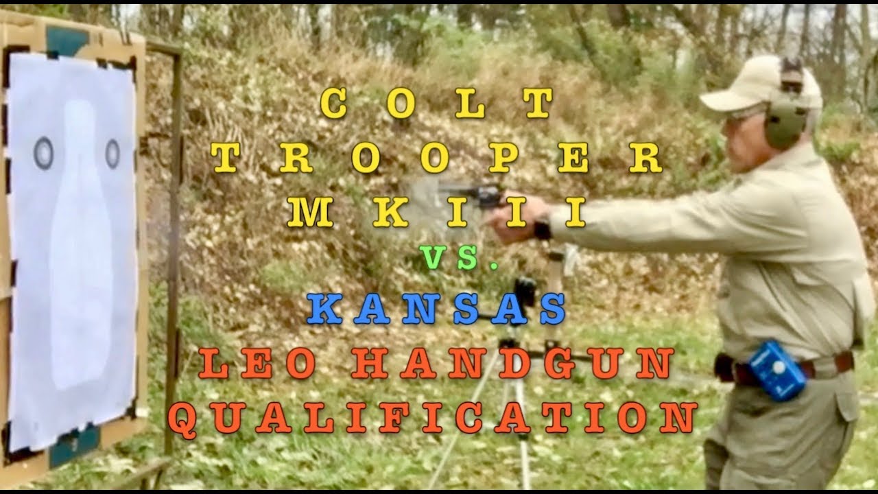 Colt Trooper vs. Kansas LEO Handgun Qualification