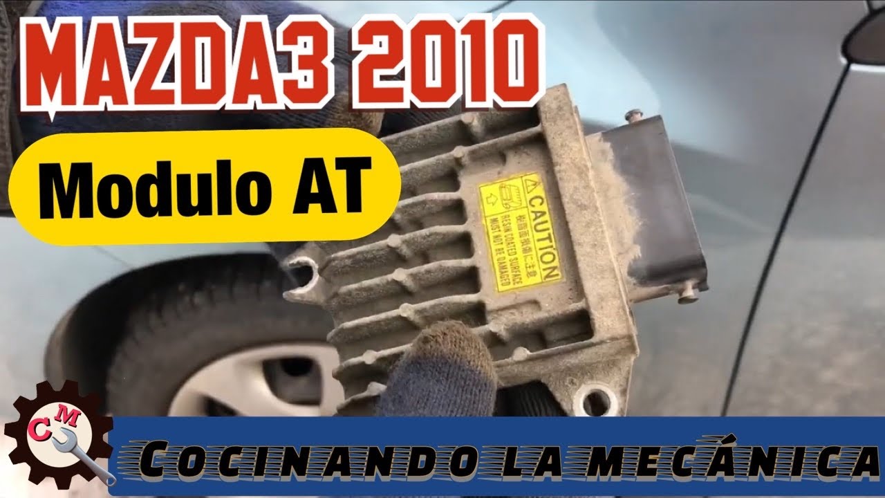 Como saber si el módulo de transmisión está dañado(MAZDA3 2010)