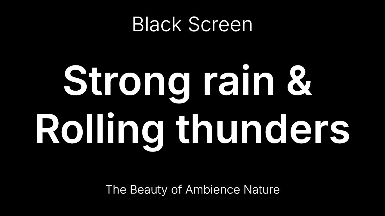 Strong Rain & Rolling Thunders for Deep Sleep | Black Screen | Sleep and Relaxation