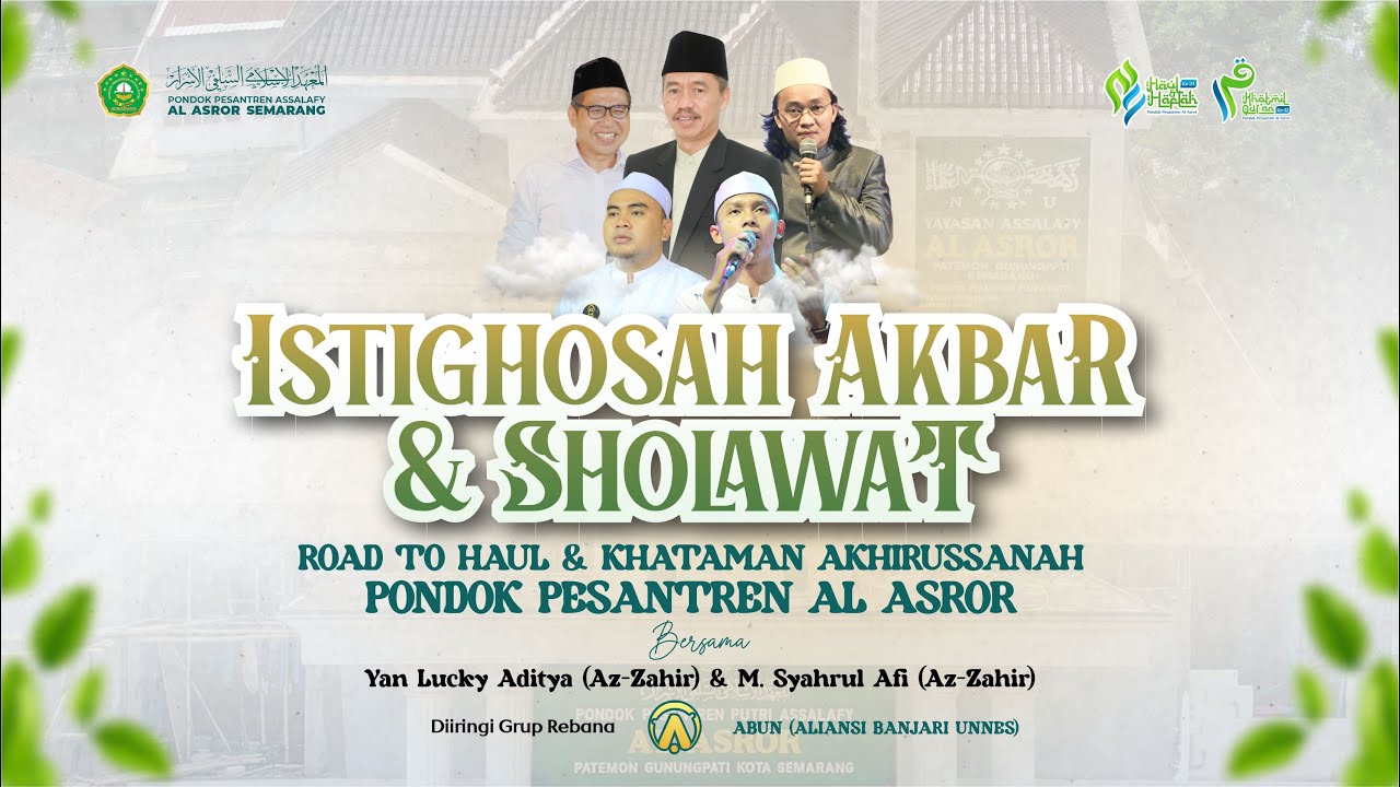 ISTIGHOSAH AKBAR & SHOLAWAT | ROAD TO KHATAMAN AKHIRUSSANAH | PP AL ASROR GUNUNGPATI