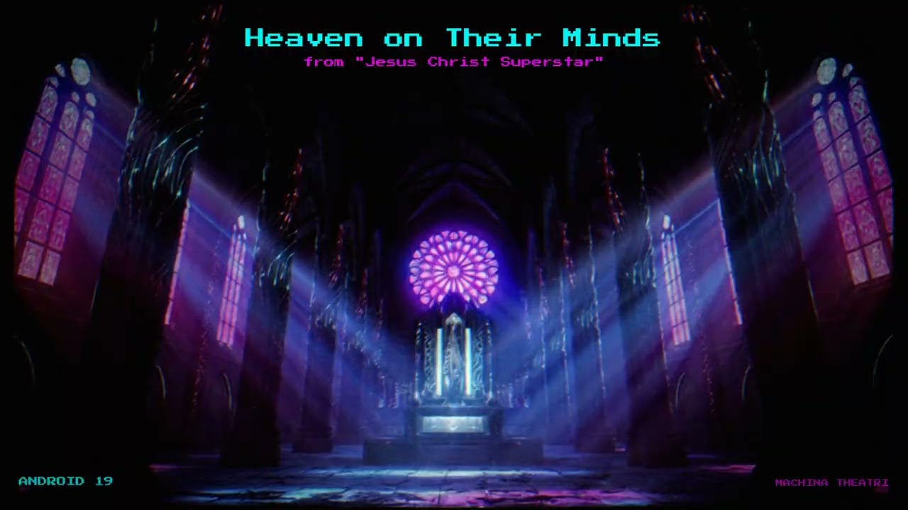 Heaven on Their Minds — Electronic Cover | Android 19
