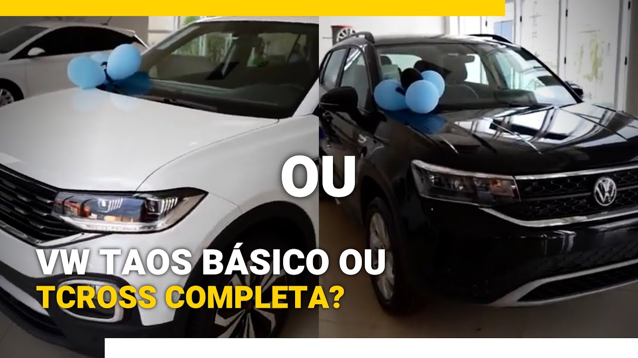 VW TAOS BÁSICO OU TCROSS COMPLETA??